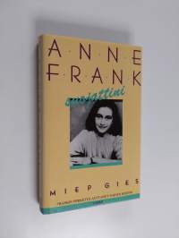 Anne Frank, suojattini : Frankin perhettä auttanut nainen kertoo
