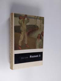 Runot 3 : 1901-1908 : Ritari Klaus ; Uhmaaja ; Hiiden miekka ; Kangastuksia ; Päiväperhojen proosarunot ; Melankolia ; Helkavirsiä 1 ; Niniven lapset ; Talviyö ; ...