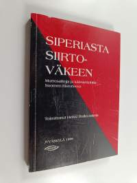 Siperiasta siirtoväkeen : murrosaikoja ja käännekohtia Suomen historiassa