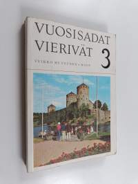 Vuosisadat vierivät 3 : keskikoulun Suomen historia