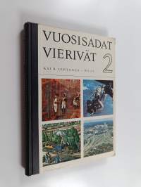 Vuosisadat vierivät 2 : keskikoulun yleisen historian oppikirja : uusin aika