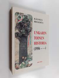 Unkarin toinen historia : (1956-1991)