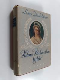 Helena Weckroothin tytär : historiallinen romaani