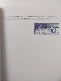 Virallista politiikkaa - epävirallista kanssakäymistä : Suomen ja Viron suhteiden käännekohtia 1860-1991