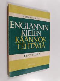 Englanninkielen käännöstehtäviä sekä ylioppilastehtävät vuodesta 1950 lähtien :tekstiosa