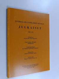 Suomalais-ugrilaisen seuran julkaisut 1885-1993 Publications de la Société finno-ougrienne = Finsk-ugriska sällskapets publikationer = Veröffentlichungen der Fi...