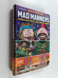 Mad manners : seikkailijan etiketti : opas maailman tapoihin
