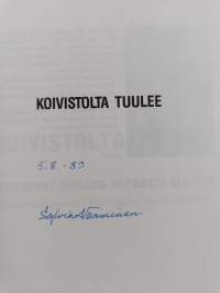 Koivistolta tuulee : &quot;antaisivat ihmisen vapaasti seilata&quot; : muistelmaromaani Koivistolta vuosisatamme alkupuolelta (signeerattu)