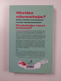 Lupa omaan elämään : ulos uhrautumisesta