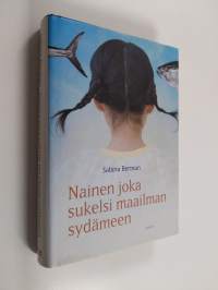 Nainen joka sukelsi maailman sydämeen