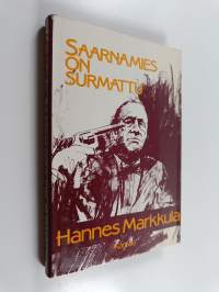 Saarnamies on surmattu : poliisiromaani (signeerattu, tekijän omiste)