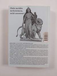 Mistä on vaiettava siitä on huudettava : kansanvallan ironinen riemuvuosi 1906 (signeerattu, tekijän omiste)