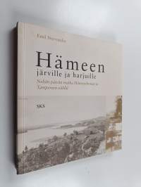 Hämeen järville ja harjuille : neljän päivän matka Hämeenlinnan ja Tampereen välillä