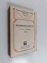 Nuorten liitto : S. N. L:n vuosikirja XVII