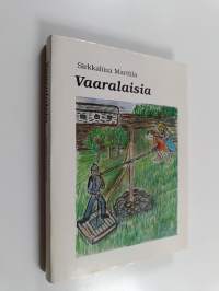 Vaaralaisia (signeerattu, tekijän omiste)