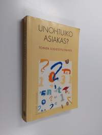 Unohtuiko asiakas
