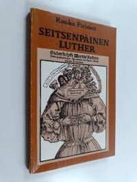 Seitsenpäinen Luther : Martti Lutherin kuva eri aikoina