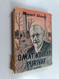 Omat koirat purivat : pidätetyn päiväkirja vuodelta 1940