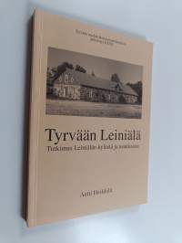 Tyrvään Leiniälä : tutkimus Leiniälän kylästä ja asukkaista (signeerattu, tekijän omiste)
