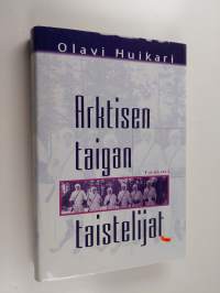 Arktisen taigan taistelijat