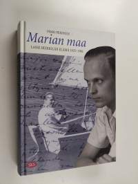 Marian maa : Lasse Heikkilän elämä 1925-1961 (signeerattu, tekijän omiste)