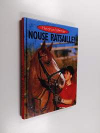 Nouse ratsaille!