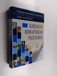 Suomen musiikin historia 2 : kansallisromantiikan valtavirta : 1885-1918