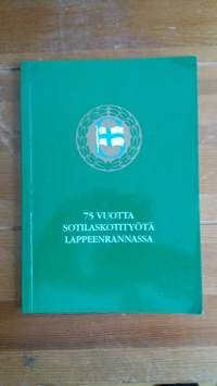 75 vuotta sotilaskotityötä Lappeenrannassa