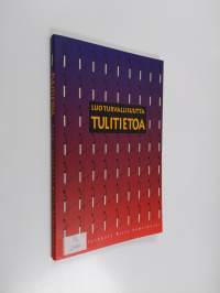 Tulitietoa : luo turvallisuutta