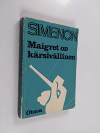 Maigret on kärsivällinen : Komisario Maigret&#039;n tutkimuksia