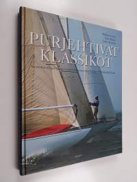 Purjehtivat klassikot : suomalaiset puupurjeveneet saaristoristeilijöistä optimistijollaan