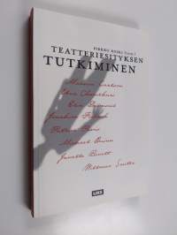 Teatteriesityksen tutkiminen