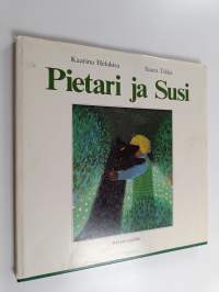 Pietari ja Susi : tarina eräästä lapsesta monille aikuisille ja lapsille