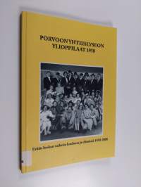 Porvoon yhteislyseon ylioppilaat 1958 : erään luokan vaiheita koulussa ja elämässä 1950-2008 (signeerattu, tekijän omiste)