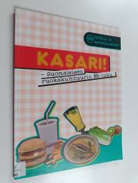 Kasari! : suomalaisen ruokakulttuurin 80-luku