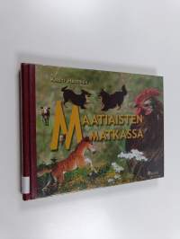 Maatiaisten matkassa