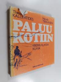 Paluu kotiin : kreikkalaisia kuvia