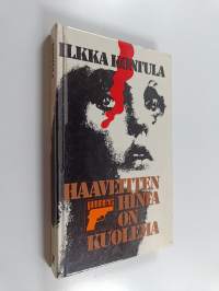 Haaveitten hinta on kuolema