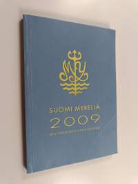 Suomi merellä 2009 : Meriupseeriyhdistys ry:n vuosikirja
