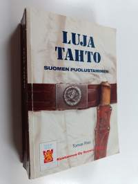 Luja tahto : Suomen puolustaminen