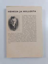 Hehkua ja hiillosta : Muhosesta Tammioon, Karjalasta Kanta-Suomeen