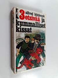 3 etsivää ja kummalliset kissat