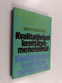 Kvalitatiiviset kenttätyömenetelmät