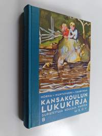 Kansakoulun lukukirja supistettuja kouluja varten B : Kolmannen ja neljännen vuosiluokan lukukirja