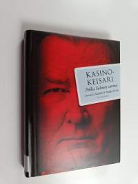 Kasinokeisari : Pekka Salmen tarina