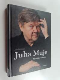 Juha Muje : näyttämöllä ja kulisseissa