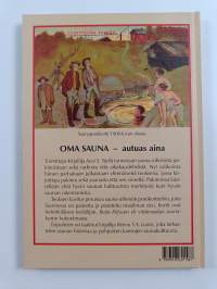 Oma sauna, autuas aina : pakinaa saunasta ja sen nurkalta