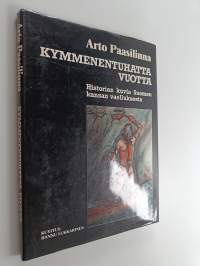 Kymmenentuhatta vuotta : historian kuvia Suomen kansan vaelluksesta