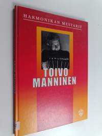 Harmonikan mestarit : Toivo Manninen