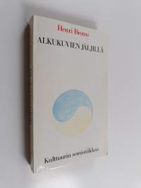 Alkukuvien jäljillä : kulttuurin semiotiikkaa